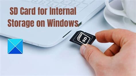 How to Use SD Card as Internal Storage in Windows .